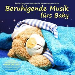 Beruhigende Musik fürs Baby - Sanfte Klänge und Melodien für den erholsamen Schlaf - Electric Air Project. (CD)
