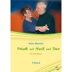 Freude mit Musik und Tanz, m. Audio-CD - Heinz Maruhn, Gebunden