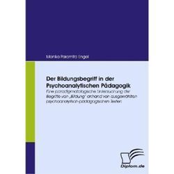 Der Bildungsbegriff in der Psychoanalytischen Pädagogik - Monika P. Engel, Kartoniert (TB)