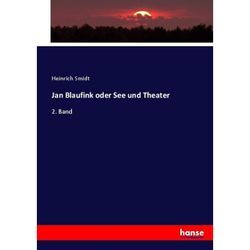 Jan Blaufink oder See und Theater - Heinrich Smidt, Kartoniert (TB)