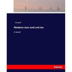 Madame Jane Junk and Joe - Oraquill, Kartoniert (TB)