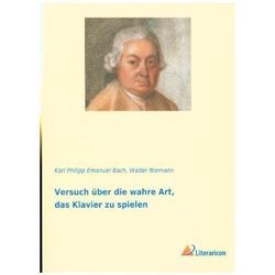 Versuch über die wahre Art, das Klavier zu spielen - Karl Philipp Emanuel Bach, Walter Niemann, Kartoniert (TB)