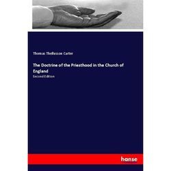 The Doctrine of the Priesthood in the Church of England - Thomas Thellusson Carter, Kartoniert (TB)