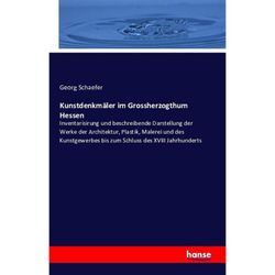 Kunstdenkmäler im Grossherzogthum Hessen - Georg Schaefer, Kartoniert (TB)