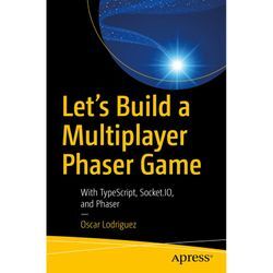 Let's Build a Multiplayer Phaser Game - Oscar Lodriguez, Kartoniert (TB)