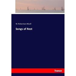 Songs of Rest - W. Robertson Nicoll, Kartoniert (TB)