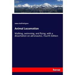 Animal Locomotion - James Bell Pettigrew, Kartoniert (TB)