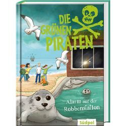 Die Grünen Piraten - Alarm auf der Robbenstation - Andrea Poßberg, Corinna Böckmann, Gebunden