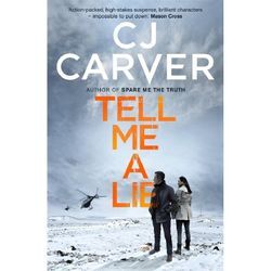 Tell Me A Lie - CJ Carver, Kartoniert (TB)