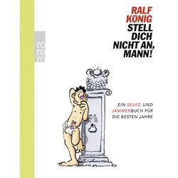 Stell dich nicht an, Mann! - Ralf König, Gebunden