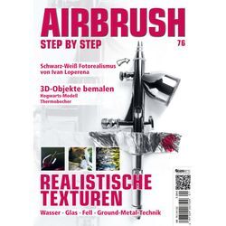 Airbrush Step by Step 76 - Ralph-Torsten Kolmer, Sebastian Arenas, Benjamin Zikoll, Alicia Rios Cueva, Holger Schmidt, Kartoniert (TB)