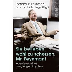 Sie belieben wohl zu scherzen, Mr. Feynman! - Richard P. Feynman, Taschenbuch