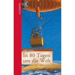 In 80 Tagen um die Welt (Klassiker der Weltliteratur in gekürzter Fassung, Bd. ?) - Jules Verne, Gebunden