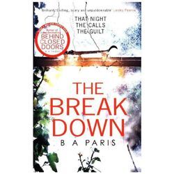 The Breakdown: The gripping thriller from the bestselling author of Behind Closed Doors - B A Paris, Kartoniert (TB)