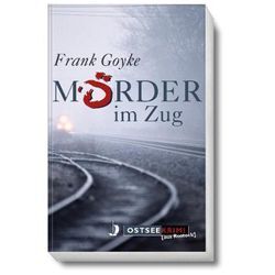 Mörder im Zug - Frank Goyke, Kartoniert (TB)