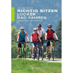 Richtig sitzen - locker Rad fahren - Juliane Neuß, Kartoniert (TB)