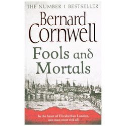 Fools And Mortals - Bernard Cornwell, Kartoniert (TB)
