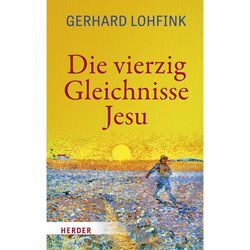 Die vierzig Gleichnisse Jesu - Gerhard Lohfink, Gebunden