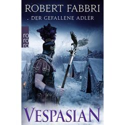 Der gefallene Adler / Vespasian Bd.4 - Robert Fabbri, Taschenbuch