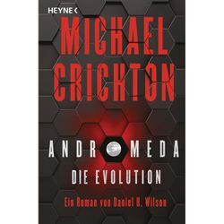 Andromeda - Die Evolution / Andromeda Bd.2 - Michael Crichton, Daniel H. Wilson, Taschenbuch