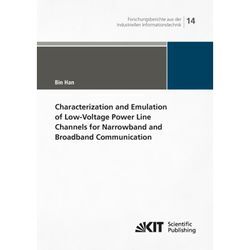 Characterization and Emulation of Low-Voltage Power Line Channels for Narrowband and Broadband Communication - Bin Han, Kartoniert (TB)