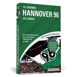 111 Gründe, Hannover 96 zu lieben - Michael Bresser, Stephanie Ristig-Bresser, Kartoniert (TB)
