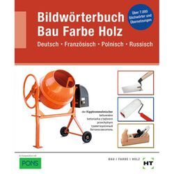 eBook inside: Buch und eBook Bildwörterbuch Bau Farbe Holz, m. 1 Buch, m. 1 Online-Zugang, Gebunden