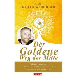 Der Goldene Weg der Mitte - Georg Weidinger, Gebunden