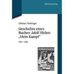 Geschichte eines Buches: Adolf Hitlers "Mein Kampf" - Othmar Plöckinger, Kartoniert (TB)