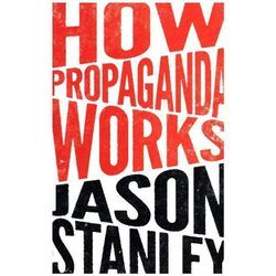How Propaganda Works - Jason Stanley, Kartoniert (TB)