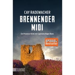 Brennender Midi / Capitaine Roger Blanc ermittelt Bd.3 - Cay Rademacher, Taschenbuch