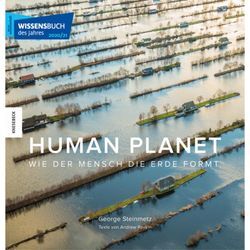 Human Planet - George Steinmetz, Andrew Revkin, Gebunden