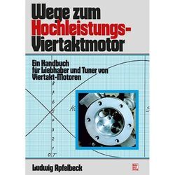 Wege zum Hochleistungs-Viertaktmotor - Ludwig Apfelbeck, Kartoniert (TB)