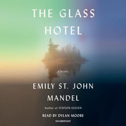 The Glass Hotel - Emily St. John Mandel (Hörbuch)