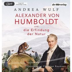 Alexander von Humboldt und die Erfindung der Natur,2 Audio-CD, 2 MP3 - Andrea Wulf (Hörbuch)