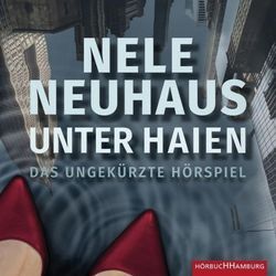 Unter Haien,4 Audio-CD, 4 MP3 - Nele Neuhaus (Hörbuch)