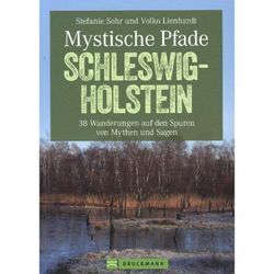 Mystische Pfade Schleswig-Holstein - Volko Lienhardt, Steffen Sohr, Kartoniert (TB)
