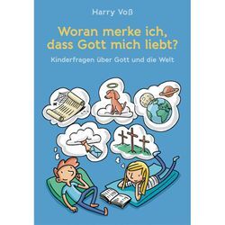 Woran merke ich, dass Gott mich liebt? - Harry Voß, Gebunden