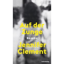 Auf der Zunge - Jennifer Clement, Gebunden