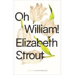 Oh, William! - Elizabeth Strout, Gebunden