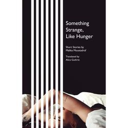 Something Strange, Like Hunger - Malika Moustadraf, Kartoniert (TB)