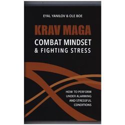 Krav Maga. Combat Mindset and Fighting Stress - Eyal Yanilov, Ole Boe, Kartoniert (TB)