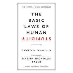 The Basic Laws of Human Stupidity - Carlo M. Cipolla, Gebunden