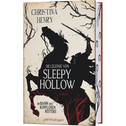 Die Legende von Sleepy Hollow - Im Bann des kopflosen Reiters / Die Dunklen Chroniken Bd.7 - Christina Henry, Gebunden