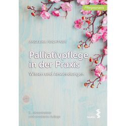 Palliativpflege in der Praxis - Angelika Feichtner, Kartoniert (TB)