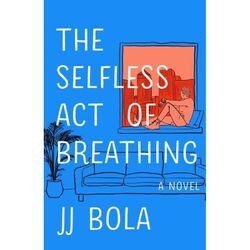 The Selfless Act of Breathing - JJ Bola, Gebunden