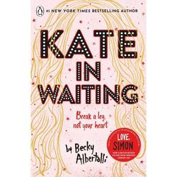 Kate in Waiting - Becky Albertalli, Kartoniert (TB)