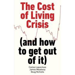 The Cost of Living Crisis (and how to get out of it) - Costas Lapavitsas, James Meadway, Doug Nicholls, Kartoniert (TB)