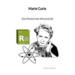 Marie Curie - Eine Pionierin der Wissenschaft - Marvin Hansen, Kartoniert (TB)