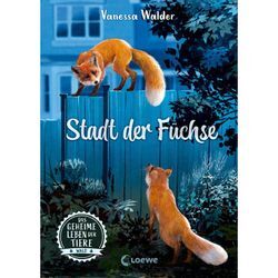 Stadt der Füchse / Das geheime Leben der Tiere - Wald Bd.3 - Vanessa Walder, Gebunden